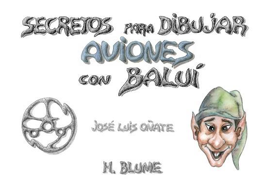 SECRETOS PARA DIBUJAR AVIONES CON BALUI | 9788489840126 | OÑATE, JOSE LUIS | Llibreria L'Illa - Llibreria Online de Mollet - Comprar llibres online