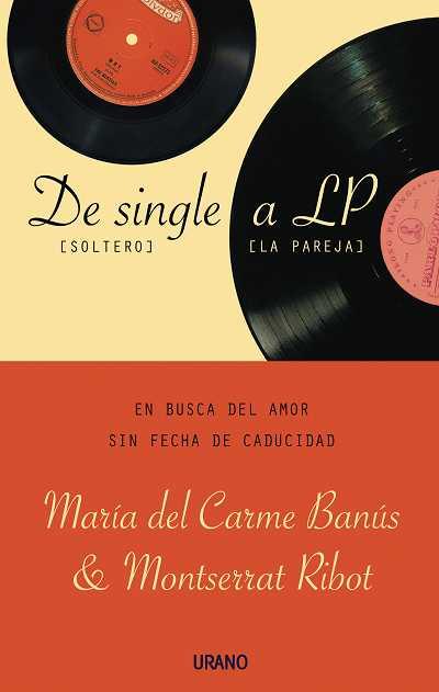 DE SINGLE A LP (DE SOLTERO A LA PAREJA) | 9788479536671 | BANUS, MARIA DEL CAR/ RIBOT, MONTSERRAT | Llibreria L'Illa - Llibreria Online de Mollet - Comprar llibres online