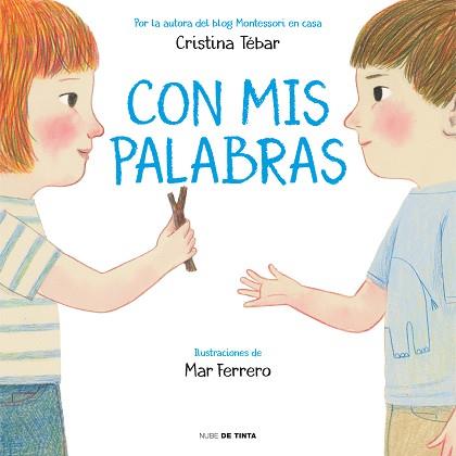 CON MIS PALABRAS | 9788417605315 | TÉBAR MONTES, CRISTINA | Llibreria L'Illa - Llibreria Online de Mollet - Comprar llibres online