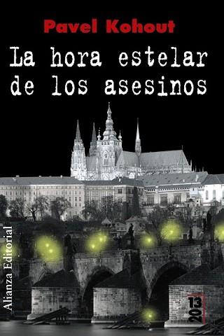 HORA ESTELAR DE LOS ASESINOS, LA | 9788420691305 | KOHOUT, PAVEL | Llibreria L'Illa - Llibreria Online de Mollet - Comprar llibres online