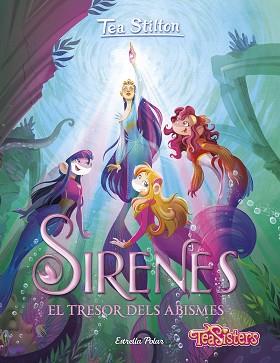 SIRENES. EL TRESOR DELS ABISMES | 9788413894003 | STILTON, TEA | Llibreria L'Illa - Llibreria Online de Mollet - Comprar llibres online