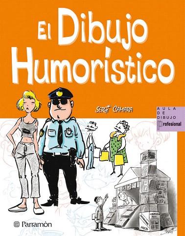 DIBUJO HUMORISTICO, EL | 9788434235250 | CAMARA, SERGI | Llibreria L'Illa - Llibreria Online de Mollet - Comprar llibres online