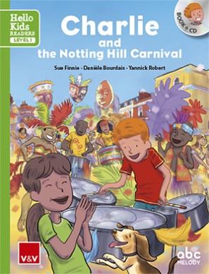 CHARLIE AND THE NOTTING HILL CARNIVAL (HELLO KIDS) | 9788468238814 | ABC MELODY EDITIONS/ABC MELODY EDITIONS | Llibreria L'Illa - Llibreria Online de Mollet - Comprar llibres online