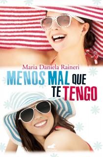 MENOS MAL QUE TE TENGO | 9788415420361 | RAINERI, MARIA DANIELA | Llibreria L'Illa - Llibreria Online de Mollet - Comprar llibres online