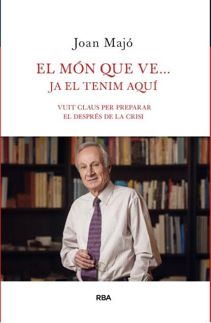 MÓN QUE VE JA EL TENIM AQUÍ, EL | 9788482646206 | MAJO, JOAN | Llibreria L'Illa - Llibreria Online de Mollet - Comprar llibres online