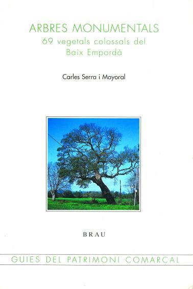 ARBRES MONUMENTALS DEL BAIX EMPORDA | 9788488589637 | Llibreria L'Illa - Llibreria Online de Mollet - Comprar llibres online