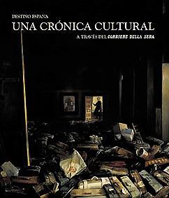 DESTINO ESPAÑA UNA CRONICA CULTURAL | 9788497851190 | AA.VV. | Llibreria L'Illa - Llibreria Online de Mollet - Comprar llibres online