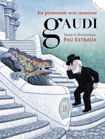 EN PROMENADE AVEC MONSIEUR GAUDÍ | 9788426141019 | ESTRADA, PAU | Llibreria L'Illa - Llibreria Online de Mollet - Comprar llibres online