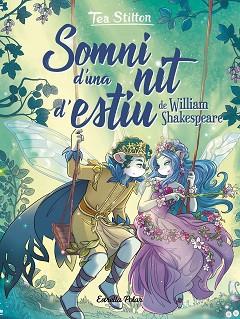 SOMNI D'UNA NIT D'ESTIU | 9788413890470 | STILTON, TEA | Llibreria L'Illa - Llibreria Online de Mollet - Comprar llibres online