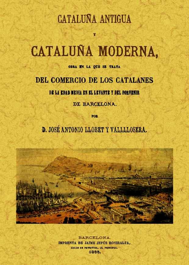 CATALUÑA ANTIGUA Y MODERNA | 9788497617079 | LLOBET Y VALL-LLOSERA, JOSÉ ANTONIO | Llibreria L'Illa - Llibreria Online de Mollet - Comprar llibres online