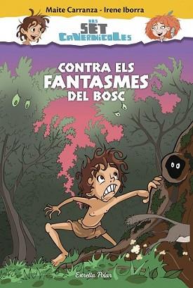 CONTRA ELS FANTASMES DEL BOSC | 9788416520176 | CARRANZA, MAITE / IRENE IBORRA | Llibreria L'Illa - Llibreria Online de Mollet - Comprar llibres online