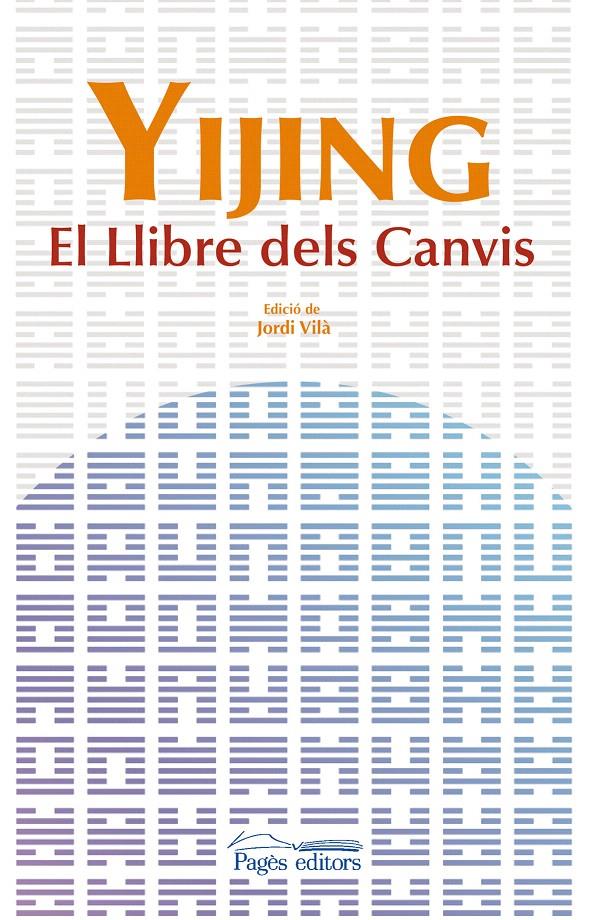 YIJING. EL LLIBRE DELS CANVIS | 9788499750774 | DESCONOCIDO | Llibreria L'Illa - Llibreria Online de Mollet - Comprar llibres online