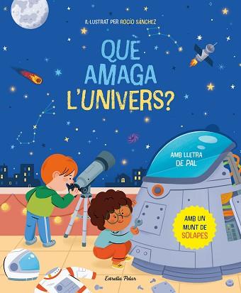 QUÈ AMAGA L'UNIVERS? LLIBRE AMB SOLAPES | 9788413894669 | SÁNCHEZ, ROCÍO | Llibreria L'Illa - Llibreria Online de Mollet - Comprar llibres online