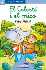 CELESTI I EL MICO,EL-CAT.-LC.20 | 9788489625204 | SILLANI, FEBE | Llibreria L'Illa - Llibreria Online de Mollet - Comprar llibres online