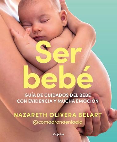 SER BEBÉ | 9788425365157 | OLIVERA BELART (@COMADRONAENLAOLA), NAZARETH | Llibreria L'Illa - Llibreria Online de Mollet - Comprar llibres online