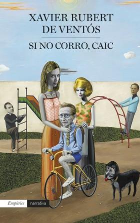 SI NO CORRO CAIC | 9788417016241 | RUBERT DE VENTÓS, XAVIER | Llibreria L'Illa - Llibreria Online de Mollet - Comprar llibres online