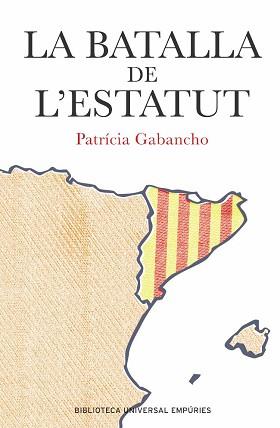 BATALLA DE L'ESTATUT, LA | 9788497871747 | GABANCHO, PATRICIA | Llibreria L'Illa - Llibreria Online de Mollet - Comprar llibres online