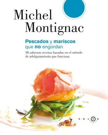 PESCADOS Y MARISCOS QUE NO ENGORDAN | 9788496599468 | MONTIGNAC, MICHEL | Llibreria L'Illa - Llibreria Online de Mollet - Comprar llibres online