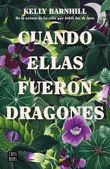 CUANDO ELLAS FUERON DRAGONES | 9788408260318 | BARNHILL, KELLY | Llibreria L'Illa - Llibreria Online de Mollet - Comprar llibres online