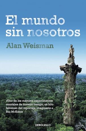 MUNDO SIN NOSOTROS, EL | 9788499895604 | WEISMAN, ALAN | Llibreria L'Illa - Llibreria Online de Mollet - Comprar llibres online