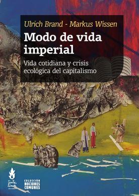 MODO DE VIDA IMPERIAL | 9789873687723 | BRAND, ULRICH/ WISSEN, MARKUS | Llibreria L'Illa - Llibreria Online de Mollet - Comprar llibres online