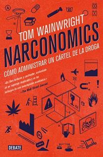 NARCONOMICS | 9788499928340 | WAINWRIGHT, TOM | Llibreria L'Illa - Llibreria Online de Mollet - Comprar llibres online