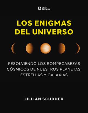 ENIGMAS DEL UNIVERSO, LOS | 9788418735660 | SCUDDER, JILLIAN | Llibreria L'Illa - Llibreria Online de Mollet - Comprar llibres online