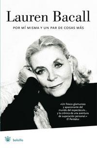 POR MÍ MISMA Y UN PAR DE COSAS MÁS -- LAUREN BACALL -- | 9788489662636 | BACALL, LAUREN | Llibreria L'Illa - Llibreria Online de Mollet - Comprar llibres online