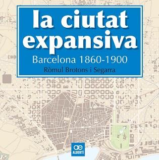 CIUTAT EXPANSIVA, LA | 9788472461505 | BROTONS I SEGARRA, RÒMUL | Llibreria L'Illa - Llibreria Online de Mollet - Comprar llibres online