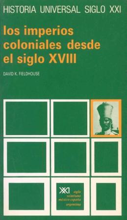 IMPERIOS COLONIALES DESDE EL SIGLO XVIII, LOS | 9788432304958 | FIELDHOUSE, DAVID | Llibreria L'Illa - Llibreria Online de Mollet - Comprar llibres online