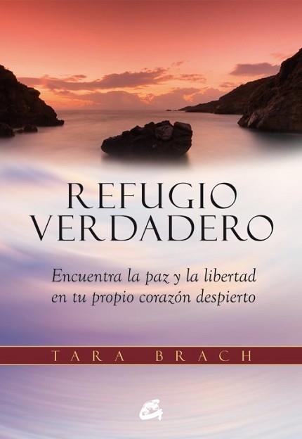 REFUGIO VERDADERO | 9788484455219 | BRACH, TARA | Llibreria L'Illa - Llibreria Online de Mollet - Comprar llibres online