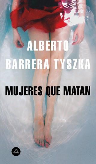 MUJERES QUE MATAN | 9788439735861 | BARRERA TYSZKA, ALBERTO | Llibreria L'Illa - Llibreria Online de Mollet - Comprar llibres online