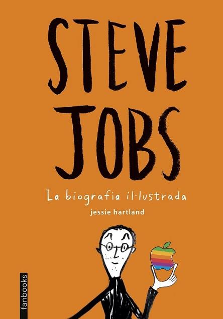 STEVE JOBS. LA BIOGRAFIA IL·LUSTRADA | 9788416297399 | HARTLAND, JESSIE | Llibreria L'Illa - Llibreria Online de Mollet - Comprar llibres online