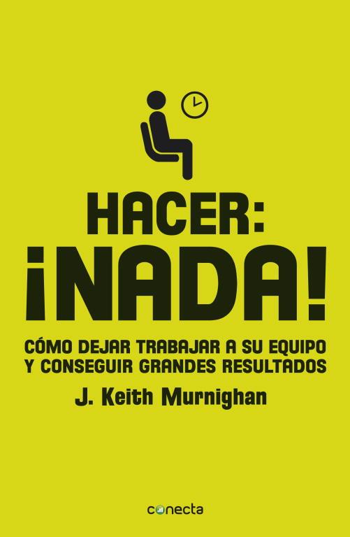 HACER: ¡NADA! | 9788415431268 | MURNIGHAN,J. KEITH | Llibreria L'Illa - Llibreria Online de Mollet - Comprar llibres online