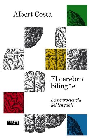 CEREBRO BILINGÜE, EL | 9788499927657 | COSTA, ALBERT | Llibreria L'Illa - Llibreria Online de Mollet - Comprar llibres online