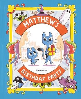 MATTHEW’S BIRTHDAY PARTY | 9788410074187 | PATO MENA | Llibreria L'Illa - Llibreria Online de Mollet - Comprar llibres online