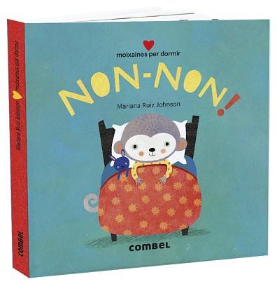 NON-NON! MOIXAINES PER DORMIR | 9788491015765 | RUIZ JOHNSON, MARIANA | Llibreria L'Illa - Llibreria Online de Mollet - Comprar llibres online