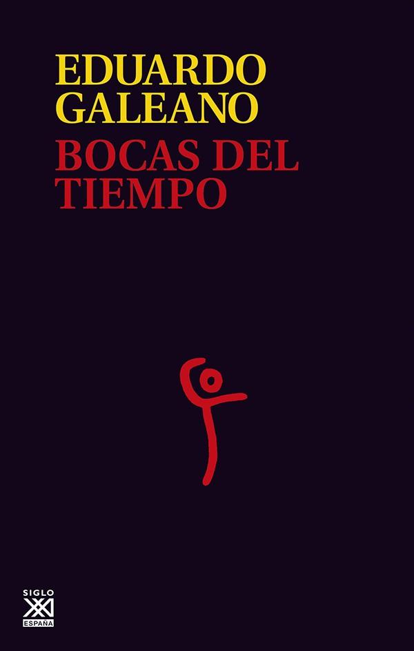 BOCAS DEL TIEMPO | 9788432311543 | GALEANO, EDUARDO | Llibreria L'Illa - Llibreria Online de Mollet - Comprar llibres online