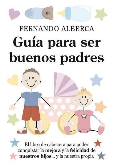 GUIA PARA SER BUENOS PADRES | 9788496947719 | ALBERCA DE CASTRO, FERNANDO | Llibreria L'Illa - Llibreria Online de Mollet - Comprar llibres online