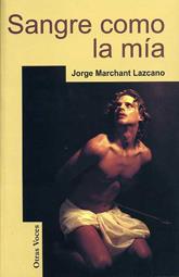 SANGRE COMO LA MIA | 9788488052650 | MARCHANT LAZCANO, JORGE | Llibreria L'Illa - Llibreria Online de Mollet - Comprar llibres online