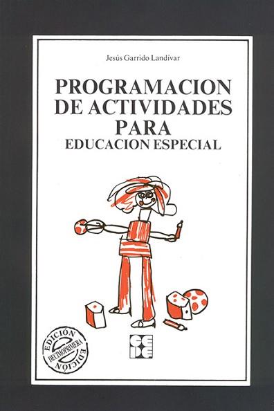 PROGRAMACION DE ACTIVIDADES PARA EDUCACION ESPECIA | 9788486235857 | GARRIDO LANDIVAR, JESUS | Llibreria L'Illa - Llibreria Online de Mollet - Comprar llibres online