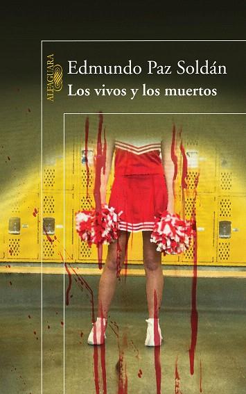 VIVOS Y LOS MUERTOS, LOS | 9788420474779 | PAZ SOLDAN, EDMUNDO | Llibreria L'Illa - Llibreria Online de Mollet - Comprar llibres online