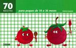 70 RECETAS PARA PEQUES DE 18 A 36 MESES | 9788475567150 | GAUDANT, VALERIE | Llibreria L'Illa - Llibreria Online de Mollet - Comprar llibres online