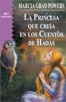 PRINCESA QUE CREIA EN CUENTOS DE HADAS, LA | 9788477206231 | GRAD, MARCIA | Llibreria L'Illa - Llibreria Online de Mollet - Comprar llibres online