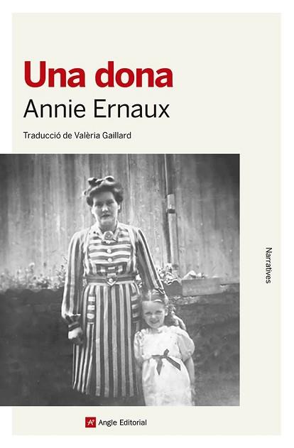 DONA, UNA | 9788410112377 | ERNAUX, ANNIE | Llibreria L'Illa - Llibreria Online de Mollet - Comprar llibres online