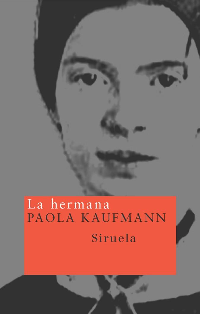 HERMANA, LA | 9788478447466 | KAUFMANN, PAOLA (1969- ) | Llibreria L'Illa - Llibreria Online de Mollet - Comprar llibres online