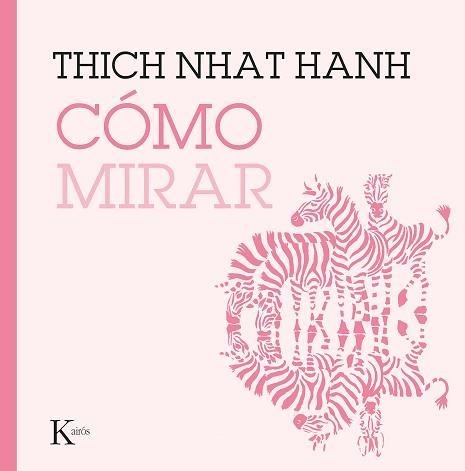 CÓMO MIRAR | 9788499887227 | HANH, THICH NHAT | Llibreria L'Illa - Llibreria Online de Mollet - Comprar llibres online