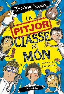 PITJOR CLASSE DEL MÓN, LA | 9788413894638 | NADIN, JOANNA | Llibreria L'Illa - Llibreria Online de Mollet - Comprar llibres online