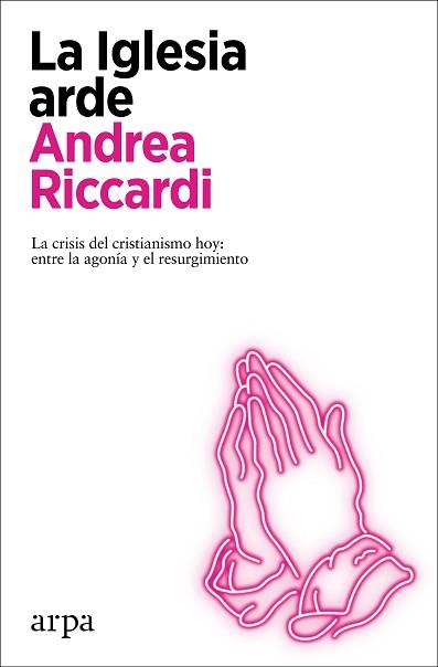 IGLESIA ARDE, LA | 9788418741272 | RICCARDI, ANDREA | Llibreria L'Illa - Llibreria Online de Mollet - Comprar llibres online