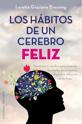 HÁBITOS DE UN CEREBRO FELIZ, LOS | 9788491111481 | GRAZIANO BREUNING, LORETTA | Llibreria L'Illa - Llibreria Online de Mollet - Comprar llibres online